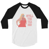 Spill The Tea Sis 3/4 Sleeve Raglan Shirt